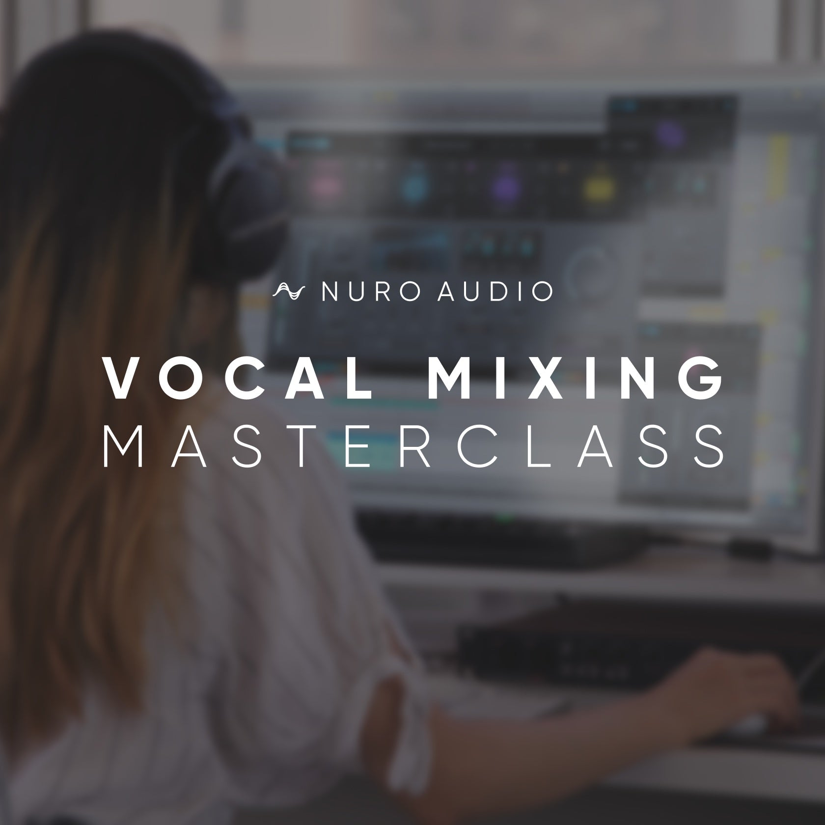 Vocal Mixing Masterclass