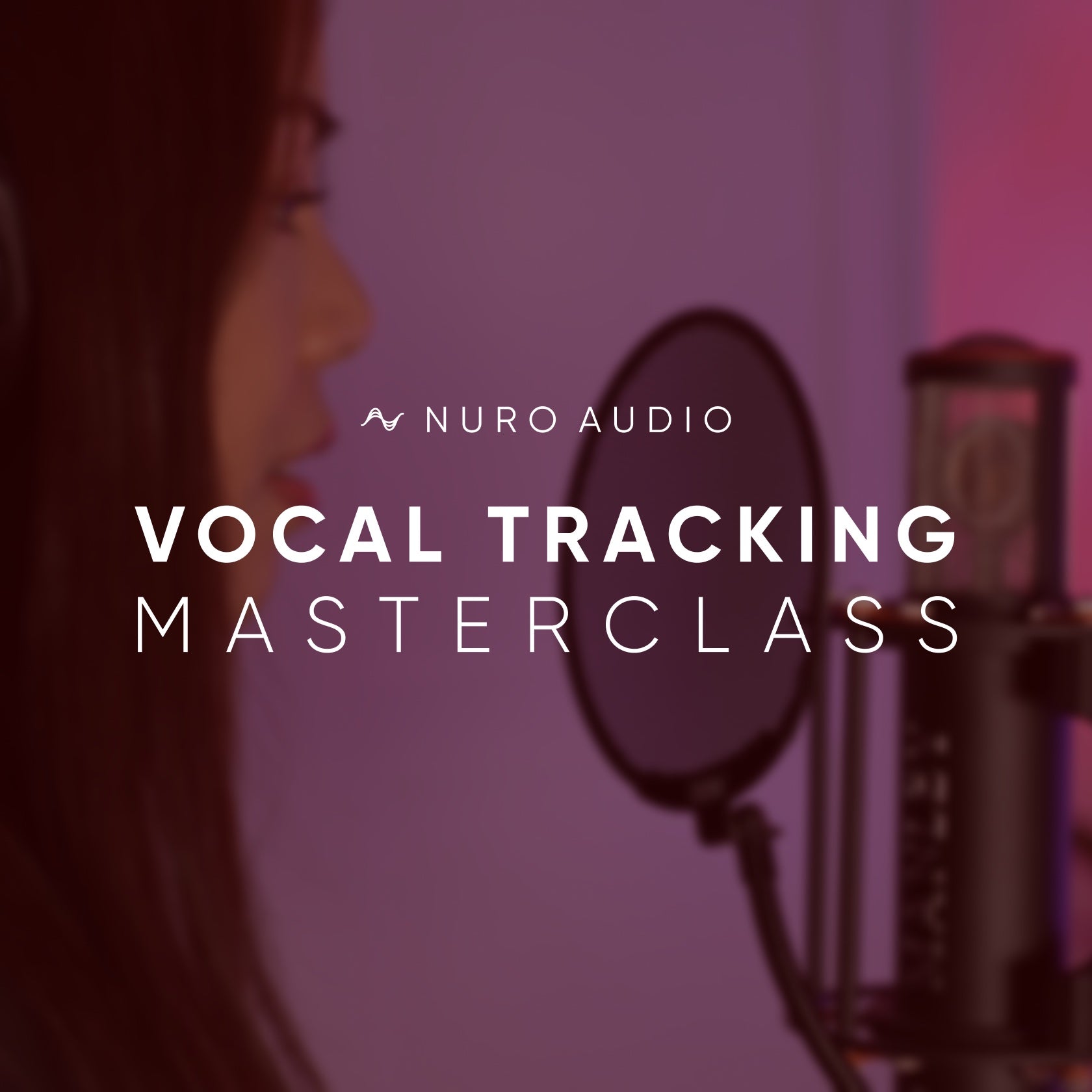 Vocal Tracking Masterclass